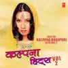 Best of Kalpana Bhojpuri Hits, Vol. 2 album lyrics, reviews, download