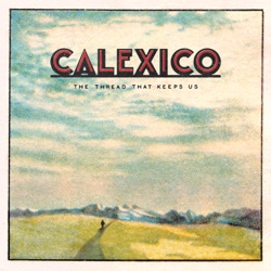Calexico - End of the World with You