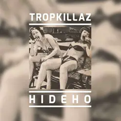Hideho - Single - Tropkillaz
