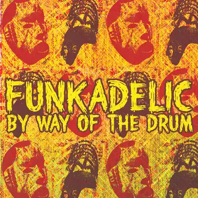 By Way of the Drum - Funkadelic
