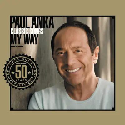 Classic Songs, My Way - Paul Anka
