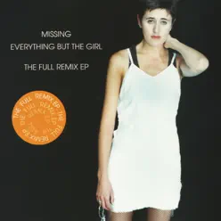 Missing (Remixes) - Everything But The Girl
