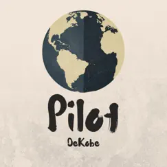 Pilot - Single by DeKobe album reviews, ratings, credits