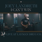 Joey Landreth - I Can't Win