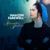 Stream & download Amazon Farewell (feat. Carlinhos Brown) - Single