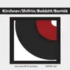 Stream & download Kirchner, Shifrin, Babbitt & Bartok: Piano Works