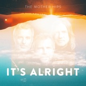 The Mother Hips - It's Alright (Album)