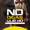No Digas Que No - Single