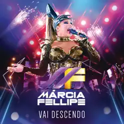 Vai Descendo (Ao Vivo) - Single - Márcia Fellipe