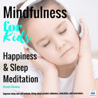 Brenda Shankey - Happiness and Sleep Meditation: Mindfulness for Kids artwork