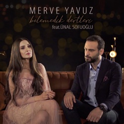 Merve Yavuz - Bölemedik Dertleri (feat. Ünal Sofuoğlu)