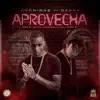 Stream & download Aprovecha (feat. Ozuna)