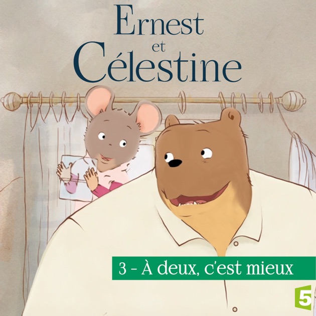 <a href="/node/29003">Ernest et Célestine: A deux, c'est mieux</a>