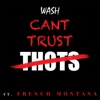 Can't Trust Thots (feat. French Montana) - Single