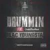 Drummin (feat. OneInThe4Rest & Blac Youngsta) - Single album lyrics, reviews, download