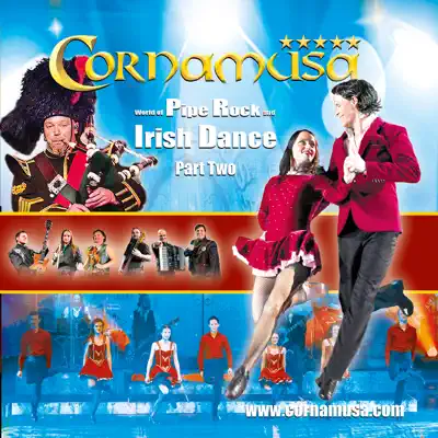 World of Pipe Rock and Irish Dance, Pt. 2 - Cornamusa World of Pipe Rock and Irish Dance, Pt. 2 - Cornamusa