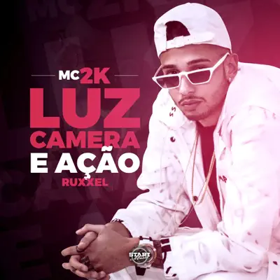 Luz, Câmera e Ação - Single - MC 2K