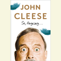 John Cleese - So, Anyway... (Unabridged) artwork