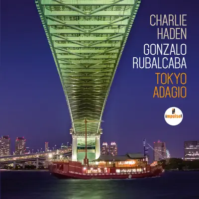 Tokyo Adagio - Charlie Haden Tokyo Adagio - Charlie Haden