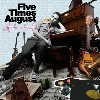 Life As a Song - Five Times August