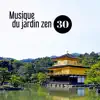 Musique du jardin zen: 30 Méditation de relaxation profonde, exercices de yoga, pratique zazen album lyrics, reviews, download