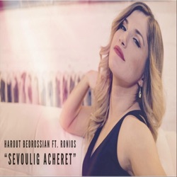 Harout Bedrossian - Sevoulig Acheret (feat. Ronios)