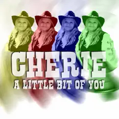 A Little Bit of You - EP by Cherie album reviews, ratings, credits