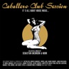 Caballero Club Session