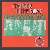 Blackfoot Sue - Standing In The Road