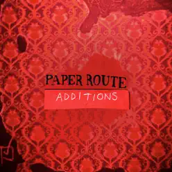 Additions (Remixes) - EP - Paper Route