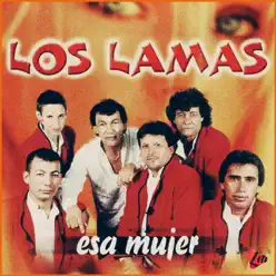 Esa Mujer - Los Lamas