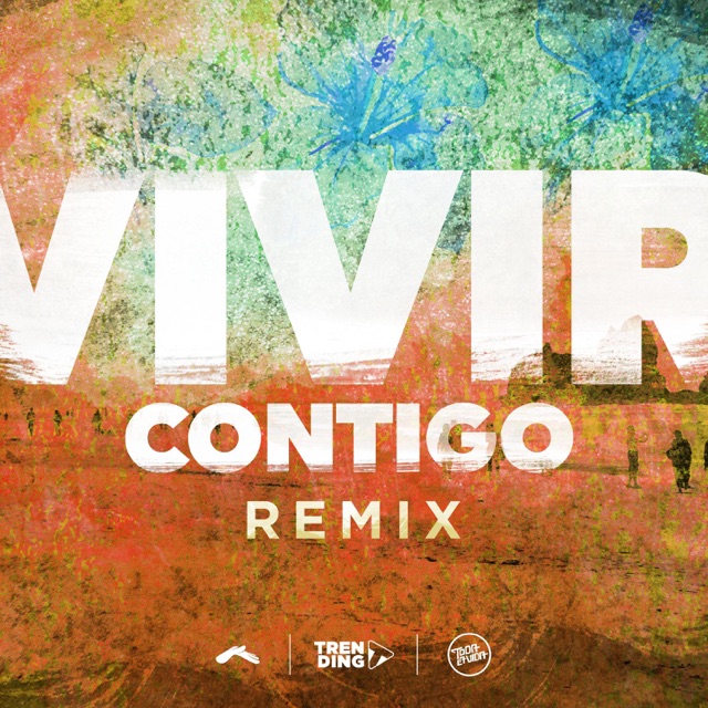 Vivir Contigo (Remix) [feat. Toda la Vida] - Single Album Cover