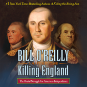 Killing England - Bill O'Reilly &amp; Martin Dugard Cover Art