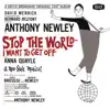Stop the World - I Want to Get Off (Original Broadway Cast Recording) album lyrics, reviews, download