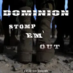 Stomp Em Out - Single - Dominion Stomp Em Out - Single - Dominion