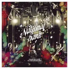 Come On Over To the Other Side by The National Bank album reviews, ratings, credits