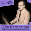 Cómo Se Hace un Tango (1941-1946)