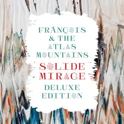 Solide mirage (Deluxe Edition) by Frànçois & The Atlas Mountains album reviews, ratings, credits
