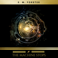 E. M. Forster - The Machine Stops artwork