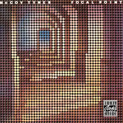 Focal Point (Remastered) - McCoy Tyner