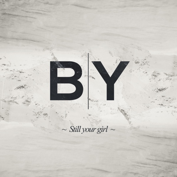 Still Your Girl - Single - Best Youth