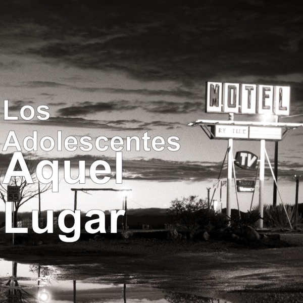 Los Adolescentes - Aquel Lugar