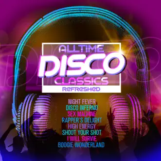 Alltime Disco Classics Refreshed by Various Artists album reviews, ratings, credits