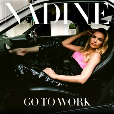 Go To Work (Acoustic) - Single - Nadine Coyle Go To Work (Acoustic) - Single - Nadine Coyle