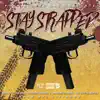 Stay Strapped (feat. Benny, Lil Yase, Show banga & Maniac Flame) - Single album lyrics, reviews, download