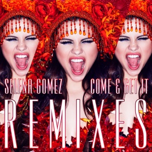 Come & Get It (Remixes) - EP