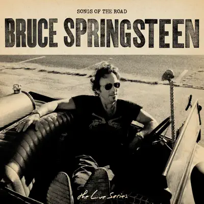 The Live Series: Songs of the Road - Bruce Springsteen