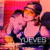 Yueves (feat. Paty Cantú) - Single album lyrics, reviews, download