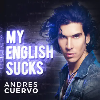 My English Sucks - Single - Andrés Cuervo