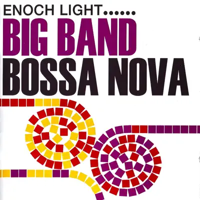 Big Band Bossa Nova (Remastered) - Enoch Light
